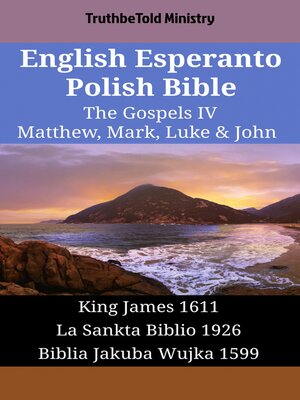 cover image of English Esperanto Polish Bible--The Gospels IV--Matthew, Mark, Luke & John